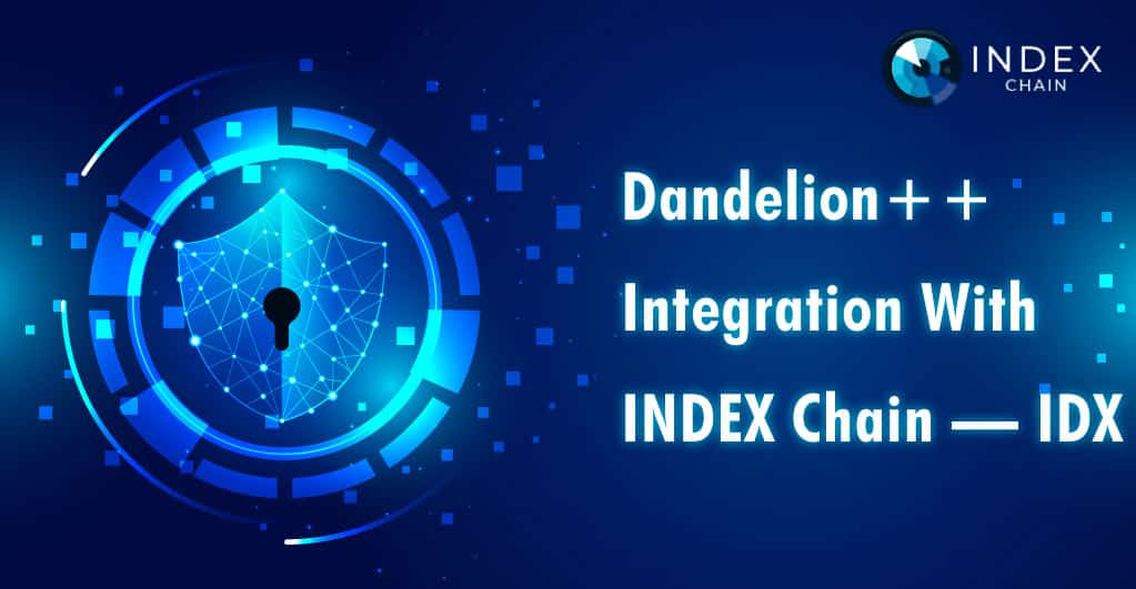 IDX Chain Integrates Dandelion++ Protocol to Enhance User Privacy